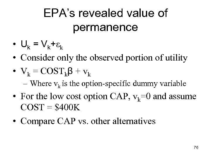 EPA’s revealed value of permanence • Uk = Vk+εk • Consider only the observed
