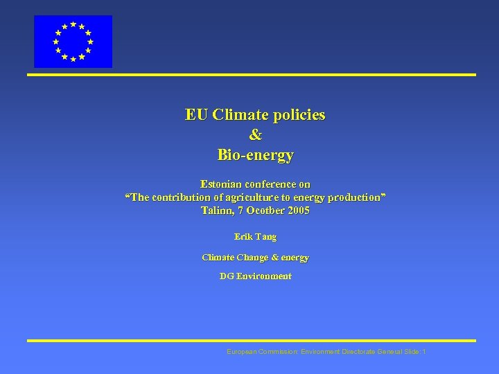 EU Climate policies & Bio-energy Estonian conference on “The contribution of agriculture to energy