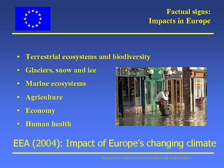 Factual signs: Impacts in Europe • Terrestrial ecosystems and biodiversity • Glaciers, snow and