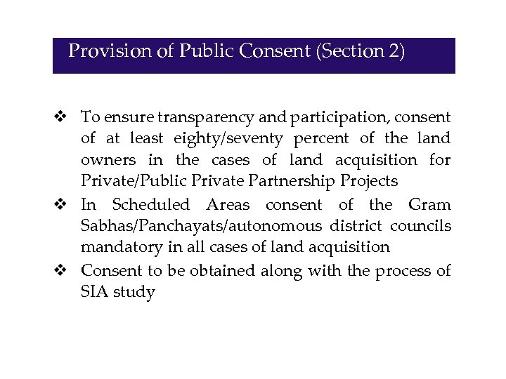 Provision of Public Consent (Section 2) v To ensure transparency and participation, consent of