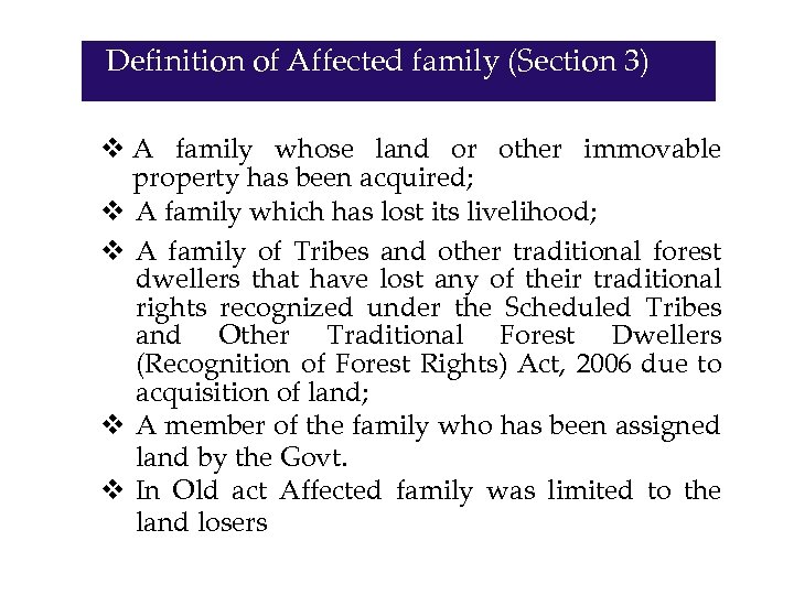 Definition of Affected family (Section 3) v A family whose land or other immovable