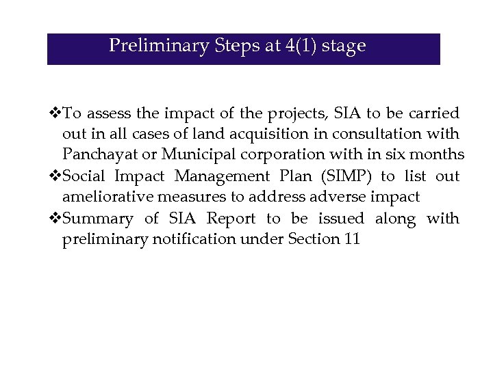 Preliminary Steps at 4(1) stage v. To assess the impact of the projects, SIA