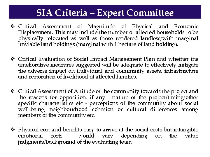 SIA Criteria – Expert Committee v Critical Assessment of Magnitude of Physical and Economic