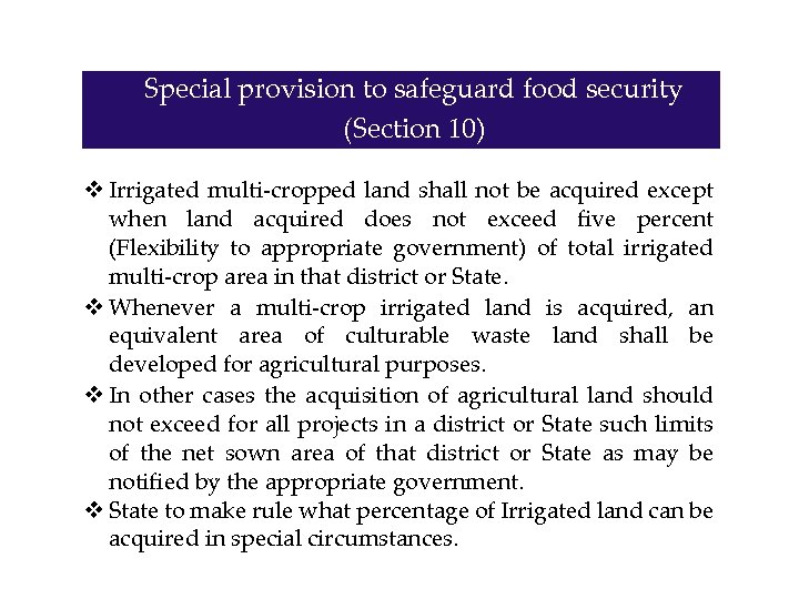 Special provision to safeguard food security (Section 10) v Irrigated multi-cropped land shall not