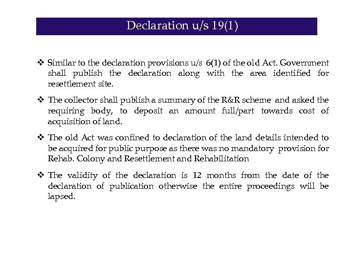 Declaration u/s 19(1) v Similar to the declaration provisions u/s 6(1) of the old