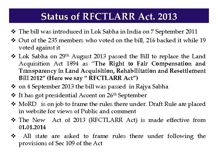 Status of RFCTLARR Act. 2013 v The bill was introduced in Lok Sabha in