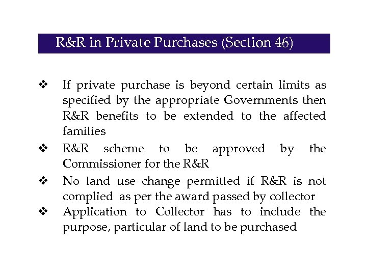 R&R in Private Purchases (Section 46) v v If private purchase is beyond certain