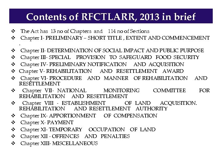 Contents of RFCTLARR, 2013 in brief v The Act has 13 no of Chapters