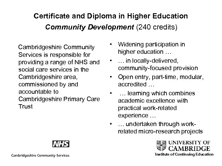 Certificate and Diploma in Higher Education Community Development (240 credits) Cambridgeshire Community Services is