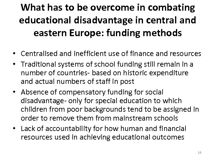 What has to be overcome in combating educational disadvantage in central and eastern Europe: