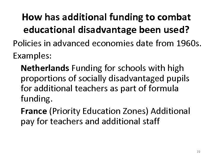 How has additional funding to combat educational disadvantage been used? Policies in advanced economies