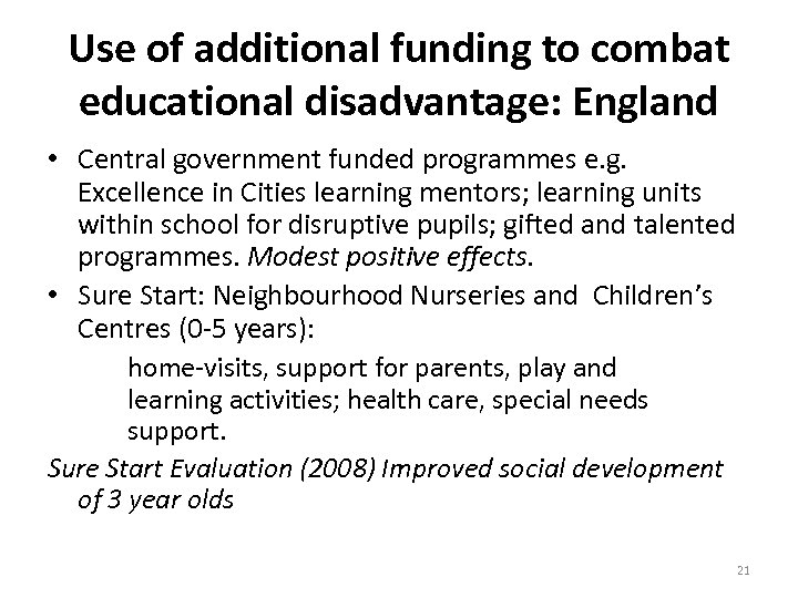 Use of additional funding to combat educational disadvantage: England • Central government funded programmes