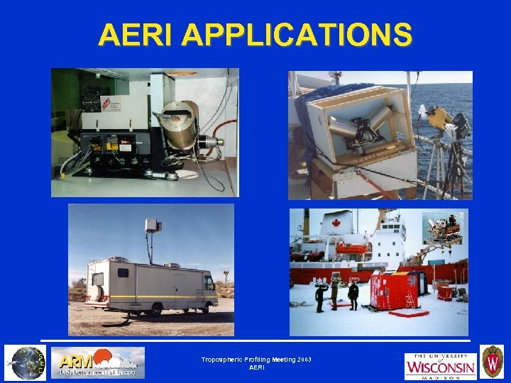 AERI APPLICATIONS Tropospheric Profiling Meeting 2003 AERI 