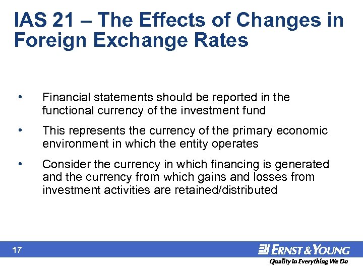 IAS 21 – The Effects of Changes in Foreign Exchange Rates • Financial statements