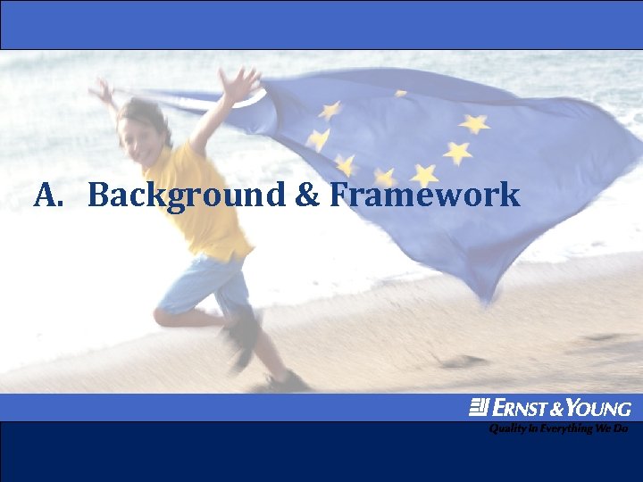 A. Background & Framework 