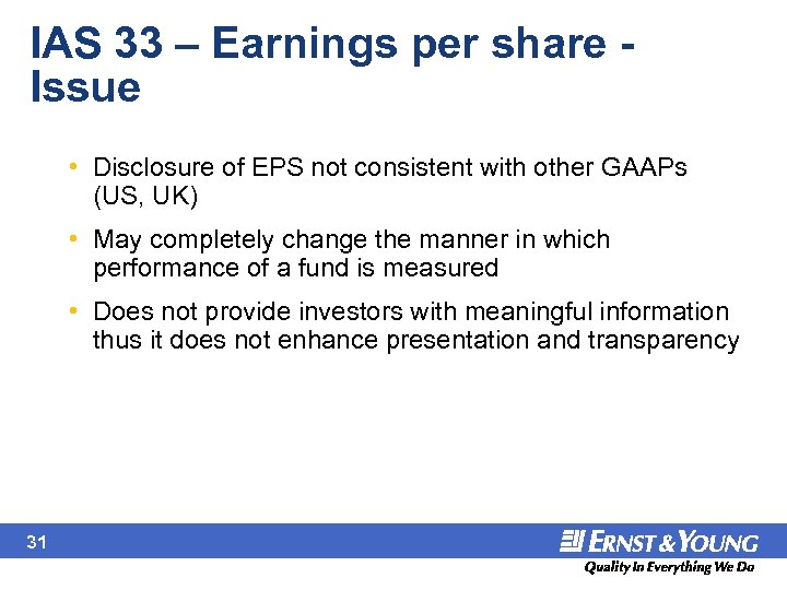 IAS 33 – Earnings per share - Issue • Disclosure of EPS not consistent