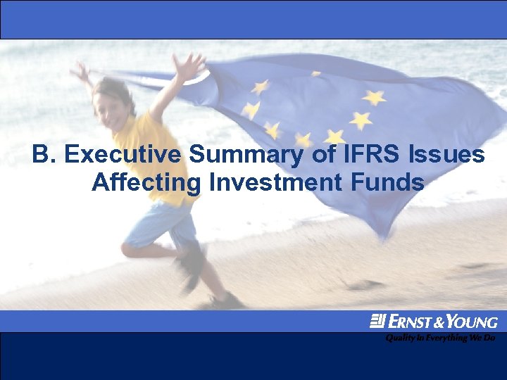 B. Executive Summary of IFRS Issues Affecting Investment Funds 