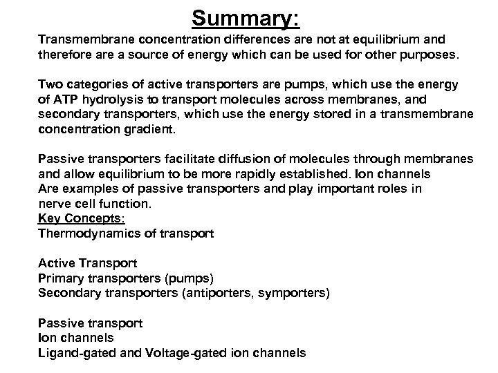 Summary: Transmembrane concentration differences are not at equilibrium and therefore a source of energy
