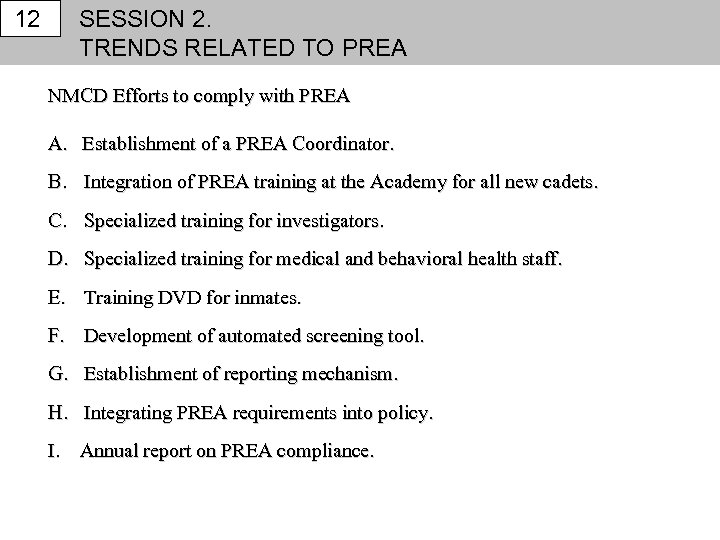 12 SESSION 2. TRENDS RELATED TO PREA NMCD Efforts to comply with PREA A.