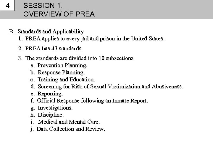 4 SESSION 1. OVERVIEW OF PREA B. Standards and Applicability 1. PREA applies to