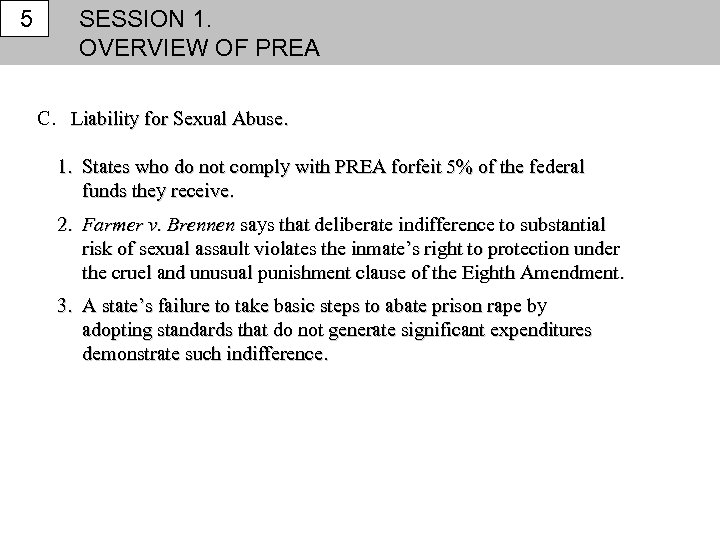 5 SESSION 1. OVERVIEW OF PREA C. Liability for Sexual Abuse. 1. States who