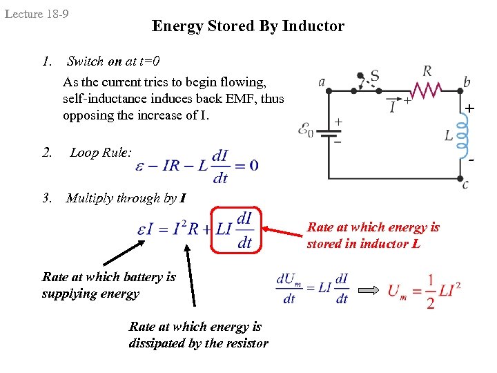 Lecture 18 -9 1. 2. 3. Energy Stored By Inductor Switch on at t=0