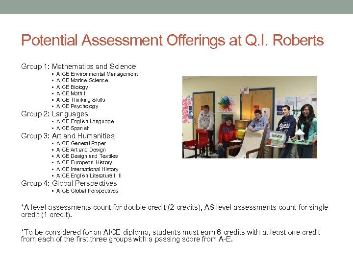 Potential Assessment Offerings at Q. I. Roberts Group 1: Mathematics and Science • •