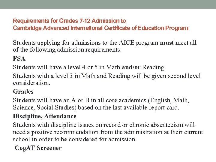 Requirements for Grades 7 -12 Admission to Cambridge Advanced International Certificate of Education Program