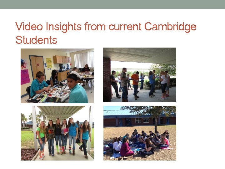 Video Insights from current Cambridge Students 