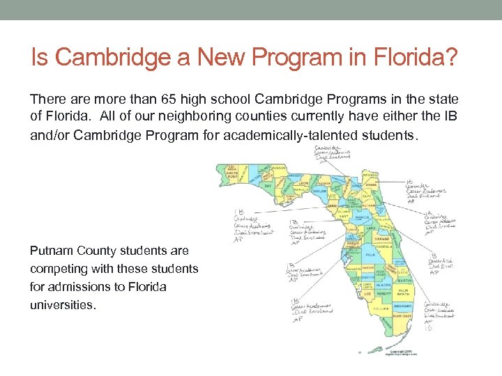 Is Cambridge a New Program in Florida? There are more than 65 high school