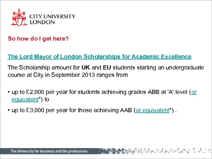 So how do I get here? The Lord Mayor of London Scholarships for Academic