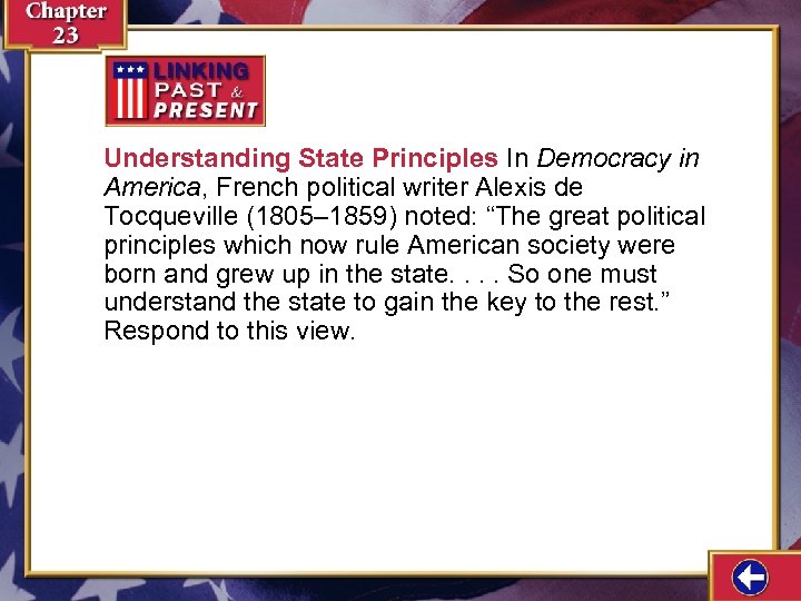 Understanding State Principles In Democracy in America, French political writer Alexis de Tocqueville (1805–