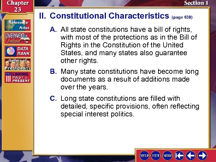 II. Constitutional Characteristics (page 638) A. All state constitutions have a bill of rights,