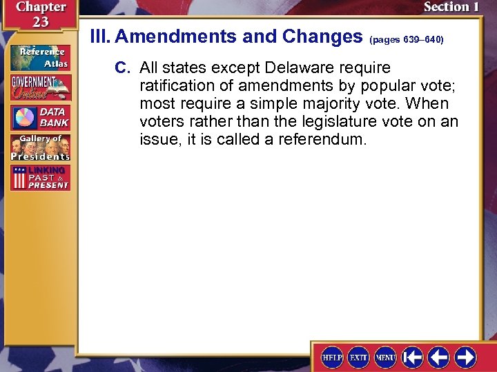 III. Amendments and Changes (pages 639– 640) C. All states except Delaware require ratification