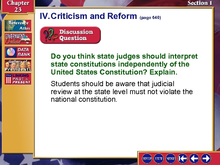 IV. Criticism and Reform (page 640) Do you think state judges should interpret state