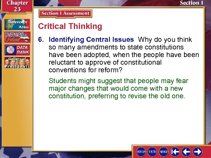 Critical Thinking 6. Identifying Central Issues Why do you think so many amendments to