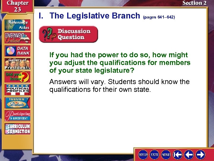 I. The Legislative Branch (pages 641– 642) If you had the power to do