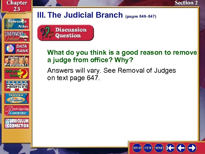 III. The Judicial Branch (pages 646– 647) What do you think is a good