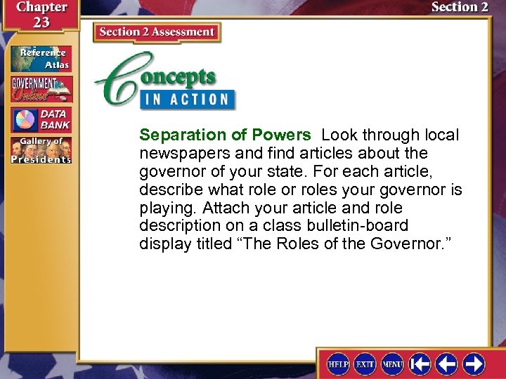 Separation of Powers Look through local newspapers and find articles about the governor of