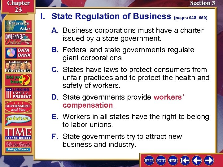 I. State Regulation of Business (pages 648– 650) A. Business corporations must have a