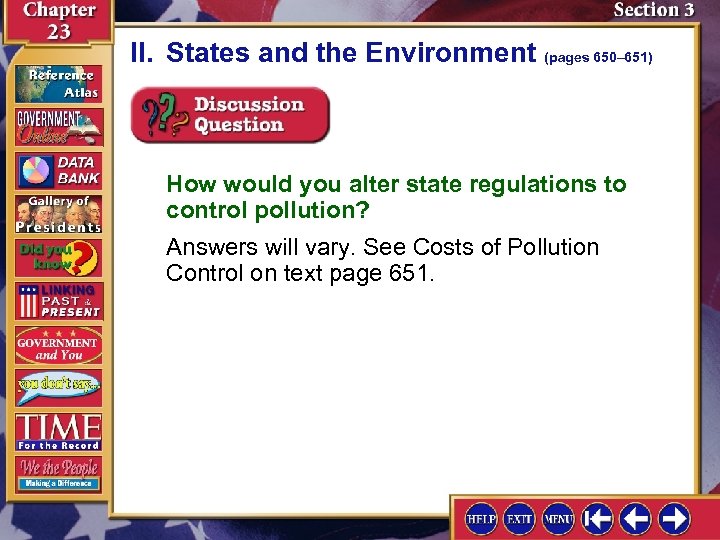 II. States and the Environment (pages 650– 651) How would you alter state regulations