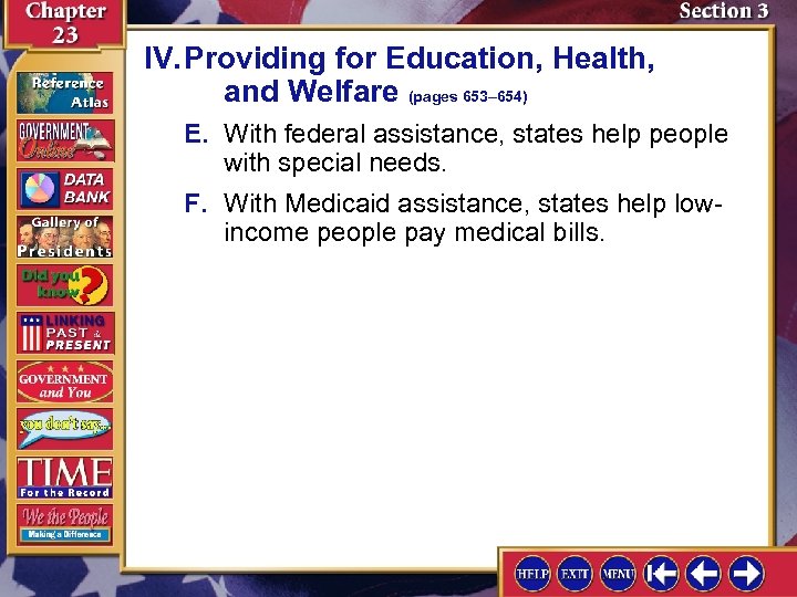 IV. Providing for Education, Health, and Welfare (pages 653– 654) E. With federal assistance,