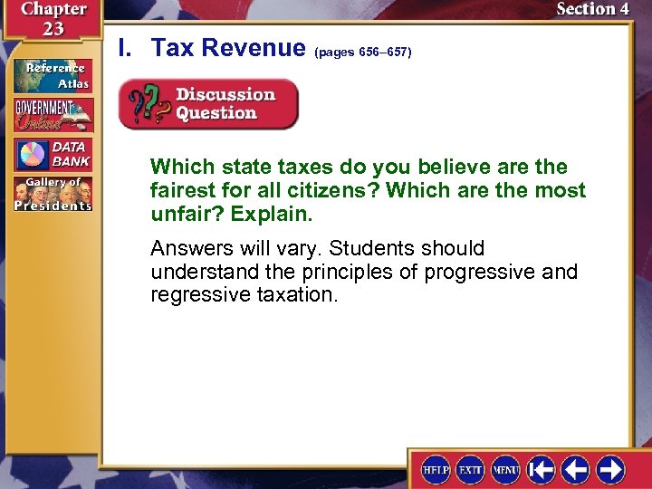 I. Tax Revenue (pages 656– 657) Which state taxes do you believe are the