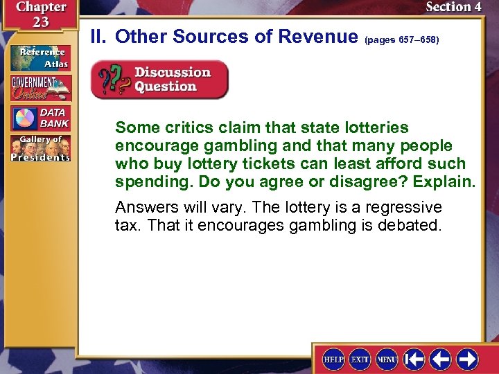 II. Other Sources of Revenue (pages 657– 658) Some critics claim that state lotteries