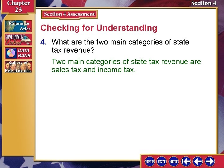 Checking for Understanding 4. What are the two main categories of state tax revenue?