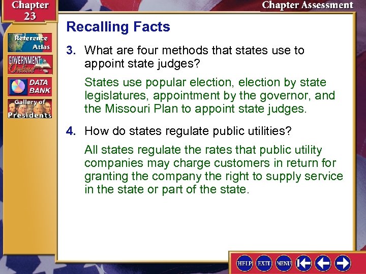 Recalling Facts 3. What are four methods that states use to appoint state judges?