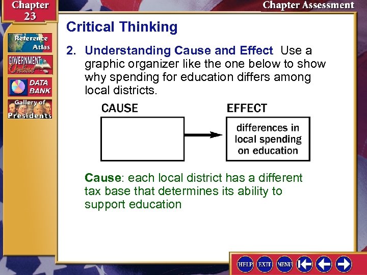 Critical Thinking 2. Understanding Cause and Effect Use a graphic organizer like the one