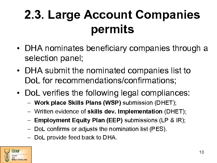 2. 3. Large Account Companies permits • DHA nominates beneficiary companies through a selection