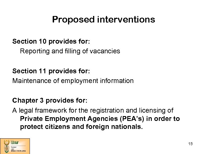 Proposed interventions Section 10 provides for: Reporting and filling of vacancies Section 11 provides