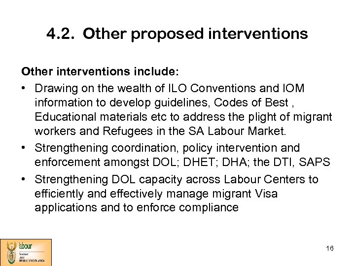 4. 2. Other proposed interventions Other interventions include: • Drawing on the wealth of